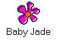 Baby Jade