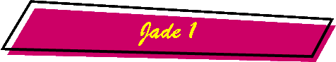 Jade 1
