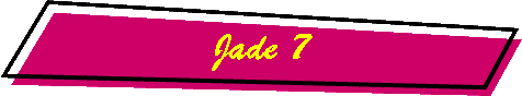 Jade 7