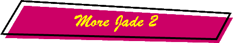 More Jade 2